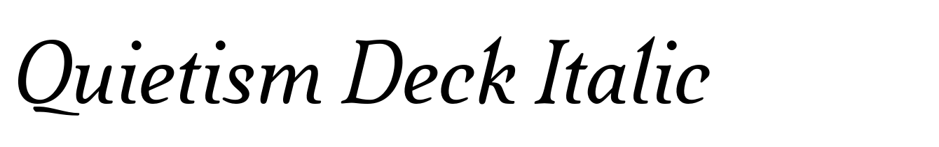 Quietism Deck Italic